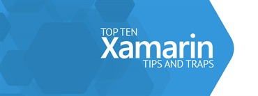Free eBook: Top 10 Xamarin Tips and Traps
